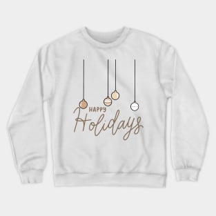 happy holidays Crewneck Sweatshirt